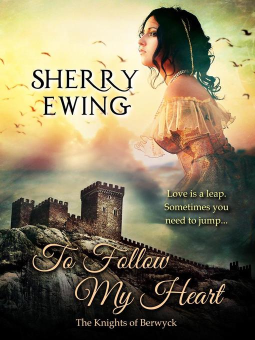 Title details for To Follow My Heart by Sherry Ewing - Available